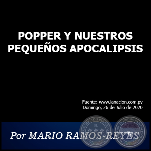 POPPER Y NUESTROS PEQUEOS APOCALIPSIS - Por MARIO RAMOS-REYES - Domingo, 26 de Julio de 2020